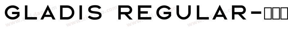 Gladis Regular字体转换